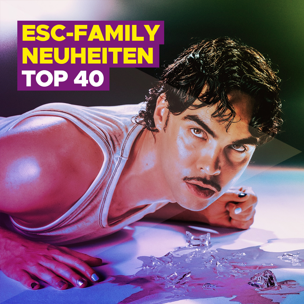 ESC-Family Neuheiten TOP 40: Neues von Max Mutzke, Conchita Wurst, TEYA, Adonxs und Eden Golan